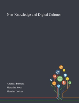 Paperback Non-Knowledge and Digital Cultures Book