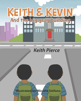 Paperback Keith & Kevin and the Big Gray Building Book
