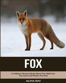 Paperback Fox: A Children Pictures Book About Fox With Fun Fox Facts and Photos For Kids Book