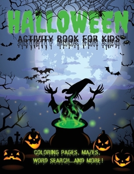 Halloween Activity Book: Coloring Pages, Mazes and other many activities for your kid!