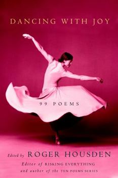 Hardcover Dancing with Joy: 99 Poems Book