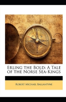 Paperback Erling the Bold Illustrated Book