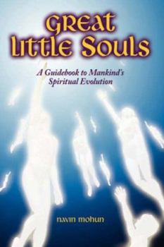 Paperback Great Little Souls: A Guidebook to Mankind's Spiritual Evolution Book