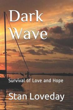 Paperback Dark Wave: Survival of Love and Hope Book