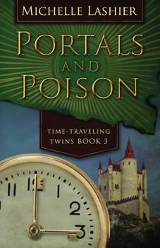 Paperback Portals and Poison: Time-Traveling Twins Book 3 Book