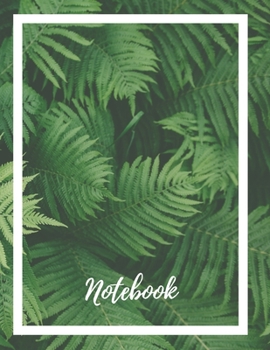 Composition Notebook: Lined Notebook Journal Paperback – Big Ferns – 120 Ruled Pages – Large (8.5 x 11 inches) – Back To School – Kids – Teens - Adult ... – Diary – Planner – Composition - Songwriting