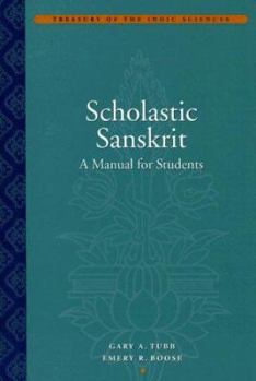 Scholastic Sanskrit: A Manual for Students - Book  of the Treasury of the Indic Sciences