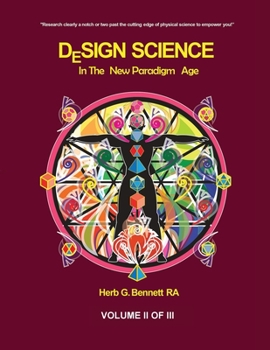 Paperback Design Science in the New Paradigm Age (Volume II of III) Book