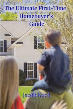 Paperback The Ultimate First-Time Homebuyer's Guide Book