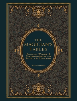The Magician's Tables: The Complete Book of Correspondences