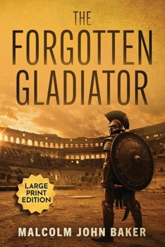 Paperback The Forgotten Gladiator Book