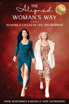 Paperback The Aligned WOMAN'S WAY: Seasons & Cycles of Life and Business Book