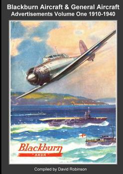 Paperback Blackburn Aircraft & General Aircraft Advertisements Volume One 1910-1940 Book