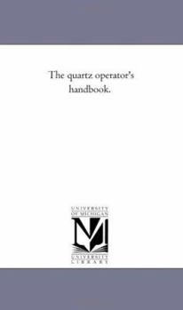 Paperback The Quartz Operator'S Hand-Book. Book