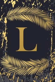 L: Elegant Gold Initial Monogram Letter L & Feathers, Marble Texture Personalized Blank Lined Journal & Notebook for Writing & Notes for Him, Her ... Grayish Navy Monogrammed Paperback Dairy)