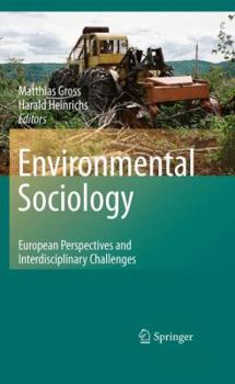 Hardcover Environmental Sociology: European Perspectives and Interdisciplinary Challenges Book