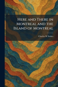 Paperback Here and There in Montreal and the Island of Montreal Book