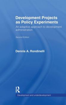 Hardcover Development Projects as Policy Experiments: An Adaptive Approach to Development Administration Book