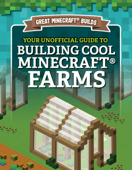 Paperback Your Unofficial Guide to Building Cool Minecraft(r) Farms Book