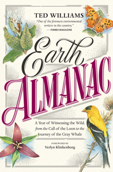 Paperback Earth Almanac: A Year of Witnessing the Wild, from the Call of the Loon to the Journey of the Gray Whale Book