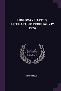 Paperback Highway Safety Literature February12 1974 Book