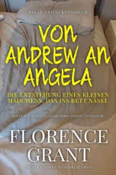 Von Andrew an Angela: Eine ABDL-Bettnässer-Sissy-Baby-Geschichte