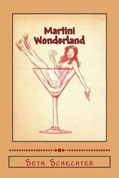 Paperback Martini Wonderland: My Strange Adventures Inside the Grey Goose Goldmine Book
