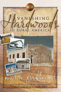 Paperback Vanishing Hardwoods in Rural America Book
