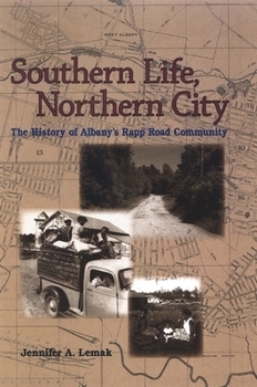 Paperback Southern Life, Northern City: The History of Albany's Rapp Road Community Book