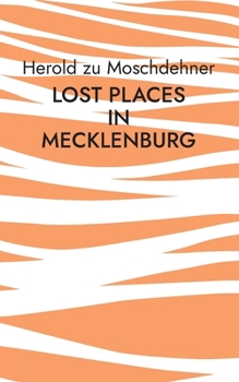 Lost Places in Mecklenburg: Diese Geb?ude musst Du erforschen