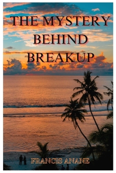 Paperback The Mystery Behind Breakup Book