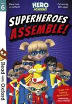 Paperback Read with Oxford: Stage 6: Hero Academy: Superheroes Assemble! (Read with Oxford: Hero Academy) Book