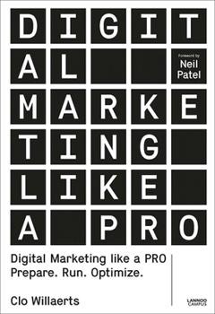 Paperback Digital Marketing Like a Pro: Prepare. Run. Optimize. Book