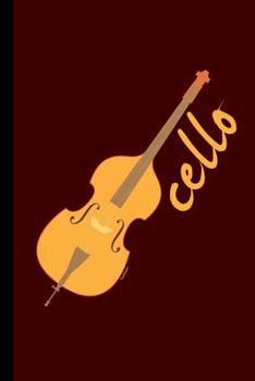 Paperback Cello: Cellist Instrumental Gift for Musicians (6x9) Music Notes Paper Book