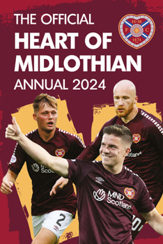 Hardcover The Official Heart of Midlothian FC Annual 2024 Book