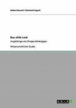 Paperback Das stille Leid: Angehörige von Drogenabhängigen [German] Book