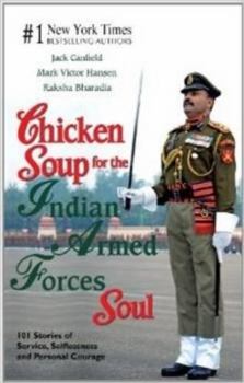 Paperback Chicken Soup for the Indian Armed Forces Soul [Dec 01, 2009] Canfield, Jack Book