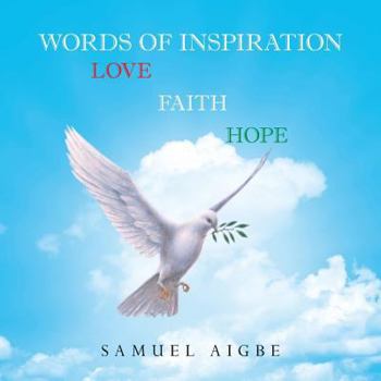 Paperback Words of Inspiration on Love, Faith and Hope Book