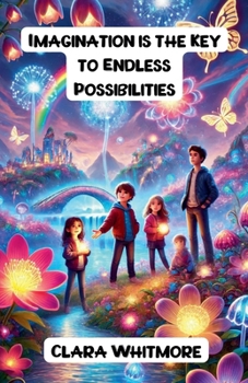 Imagination is the Key to Endless Possibilities (Personal Growth and Development)