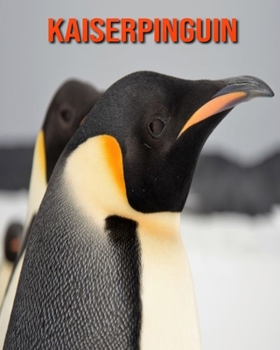 Paperback Kaiserpinguin: Erstaunliche Fakten & Bilder [German] Book