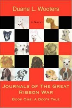 Paperback Journals of the Great Ribbon War: Book one: A dog's tale Book