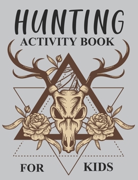 Paperback Hunting Activity Book For Kids: Hunting Coloring Book For Kids Ages 4-8 Book