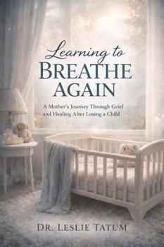 Learning to Breathe Again: A Mother’s Journey Through Grief and Healing After Losing a Child