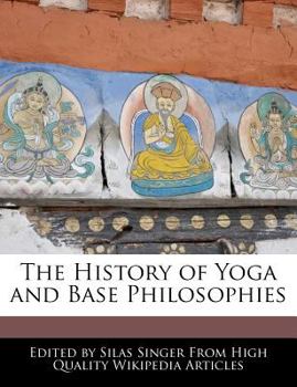 Paperback The History of Yoga and Base Philosophies Book