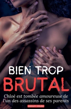 Paperback Bien Trop Brutal [French] Book