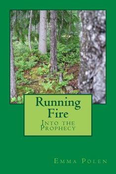 Paperback Running Fire: Into the Prophecy Book