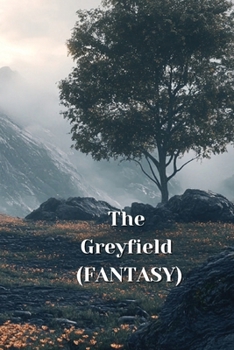 Paperback The Greyfield (FANTASY) Book