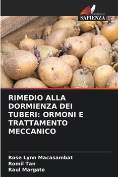 RIMEDIO ALLA DORMIENZA DEI TUBERI: ORMONI E TRATTAMENTO MECCANICO
