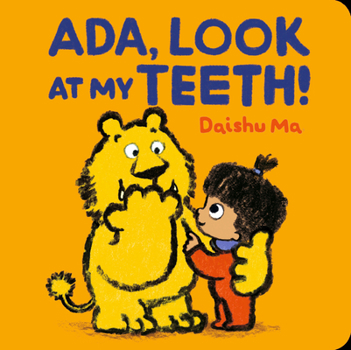 Board book Ada, Look at My Teeth! Book