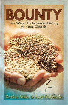 Paperback Bounty: Ten Ways to Increase Giving at Your Church Book